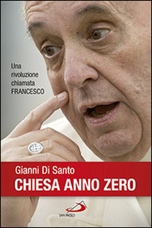 Chiesa anno zero. Una rivoluzione chiamata Francesco - Librerie.coop Chiesa anno zero. Una rivoluzione chiamata Francesco - Librerie.coop