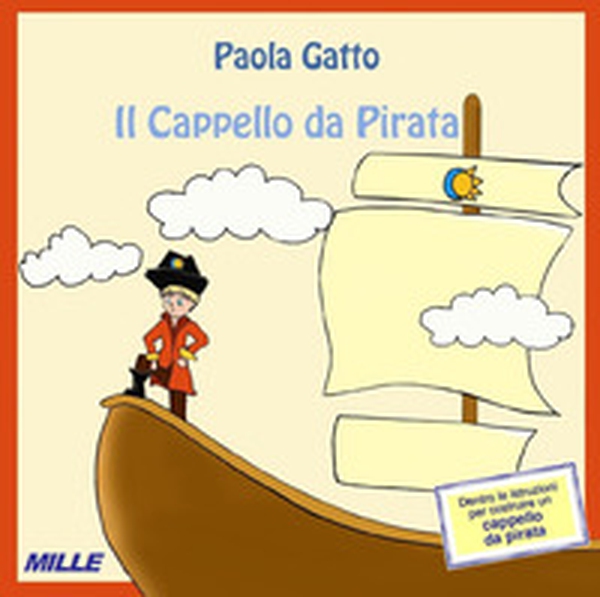 Il cappello da pirata - Librerie.coop Il cappello da pirata - Librerie.coop