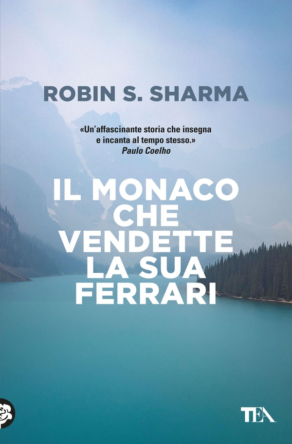Il monaco che vendette la sua Ferrari - Librerie.coop Il monaco che vendette la sua Ferrari - Librerie.coop