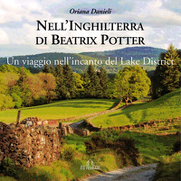 Nell'Inghilterra di Beatrix Potter. Un viaggio nell'incanto del Lake District - Librerie.coop Nell'Inghilterra di Beatrix Potter. Un viaggio nell'incanto del Lake District - Librerie.coop