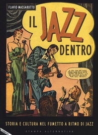 Il jazz dentro. Storia e cultura nel fumetto a ritmo di jazz - Librerie.coop