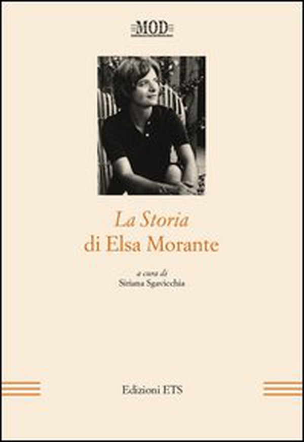 La storia di Elsa Morante - Librerie.coop La storia di Elsa Morante - Librerie.coop