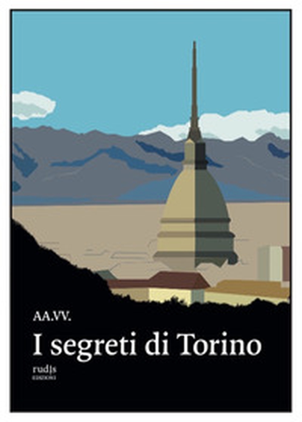 I segreti di Torino - Librerie.coop I segreti di Torino - Librerie.coop