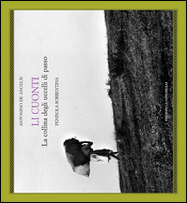 Li Cuonti. La collina degli uccelli di passo - Librerie.coop Li Cuonti. La collina degli uccelli di passo - Librerie.coop