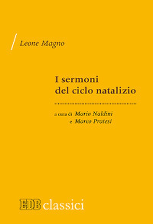 I sermoni del ciclo natalizio - Librerie.coop I sermoni del ciclo natalizio - Librerie.coop