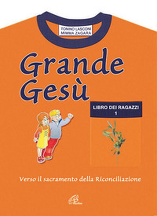 Grande Gesù. Libro dei ragazzi - Librerie.coop Grande Gesù. Libro dei ragazzi - Librerie.coop