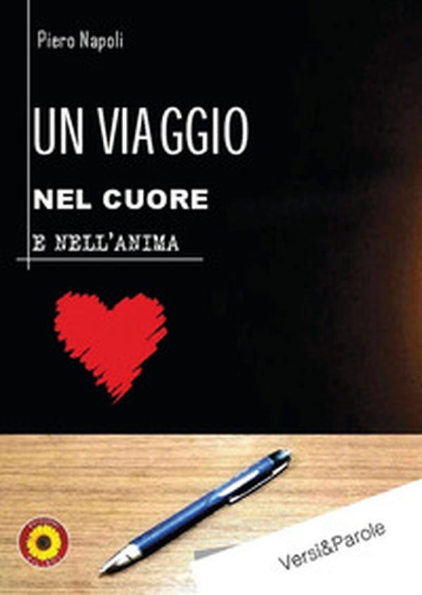 Un viaggio nel cuore e nell'anima. Versi & parole - Librerie.coop Un viaggio nel cuore e nell'anima. Versi & parole - Librerie.coop