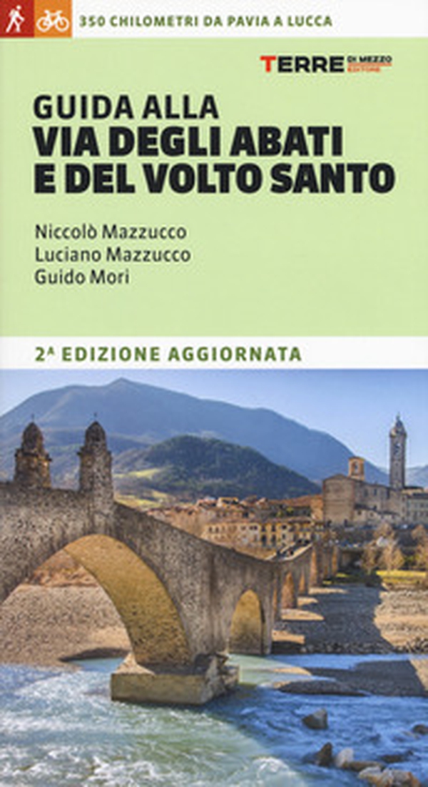 Guida alla Via degli Abati e del Volto Santo. 350 chilometri da Pavia a Lucca - Librerie.coop Guida alla Via degli Abati e del Volto Santo. 350 chilometri da Pavia a Lucca - Librerie.coop