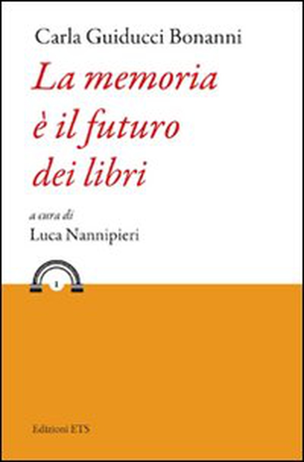 La memoria è il futuro dei libri - Librerie.coop La memoria è il futuro dei libri - Librerie.coop