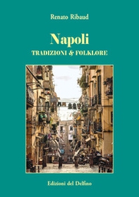 Napoli. Tradizione & folklore - Librerie.coop