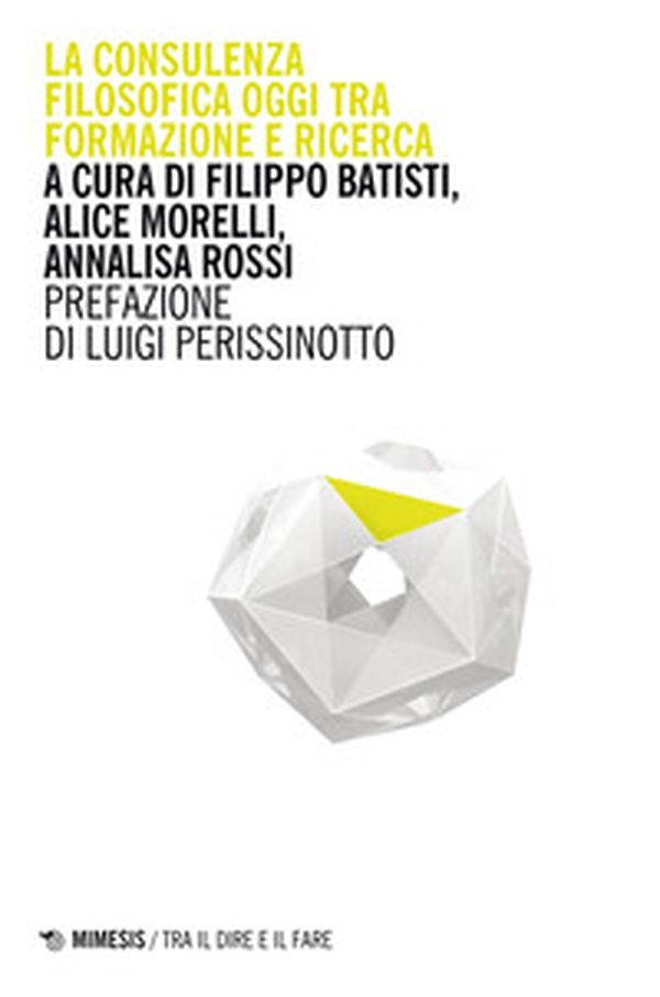 La consulenza filosofica oggi tra formazione e ricerca - Librerie.coop La consulenza filosofica oggi tra formazione e ricerca - Librerie.coop