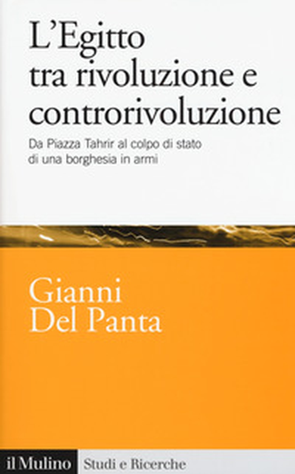 L'Egitto tra rivoluzione e controrivoluzione. Da piazza Tahrir al colpo di stato di una borghesia in armi - Librerie.coop L'Egitto tra rivoluzione e controrivoluzione. Da piazza Tahrir al colpo di stato di una borghesia in armi - Librerie.coop