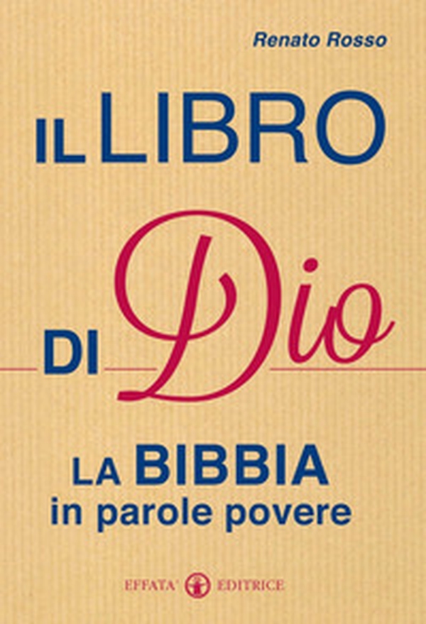 Il libro di Dio. La Bibbia in parole povere - Librerie.coop Il libro di Dio. La Bibbia in parole povere - Librerie.coop