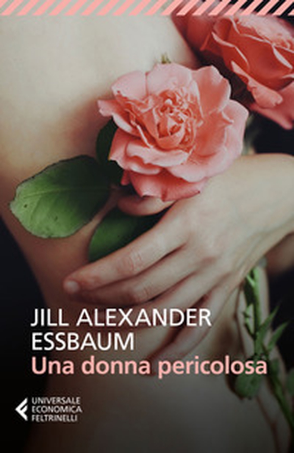Una donna pericolosa - Librerie.coop Una donna pericolosa - Librerie.coop