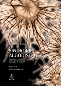 Sindrome algodistrofica. Meccanismi fisiopatologici, diagnosi e terapia - Librerie.coop