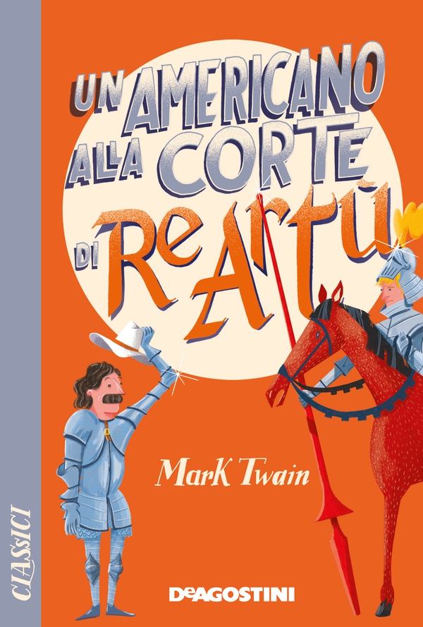 Un americano alla corte di Re Artù - Librerie.coop Un americano alla corte di Re Artù - Librerie.coop
