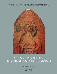 Bernardo Daddi, his shop and following - Vol. 4\3 - Librerie.coop