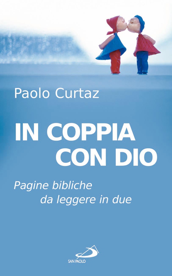 In coppia con Dio. Pagine bibliche da leggere in due - Librerie.coop In coppia con Dio. Pagine bibliche da leggere in due - Librerie.coop