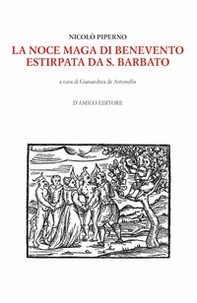 La Noce maga di Benevento estirpata da S. Barbato - Librerie.coop