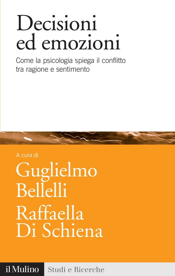 Decisioni ed emozioni - Librerie.coop Decisioni ed emozioni - Librerie.coop