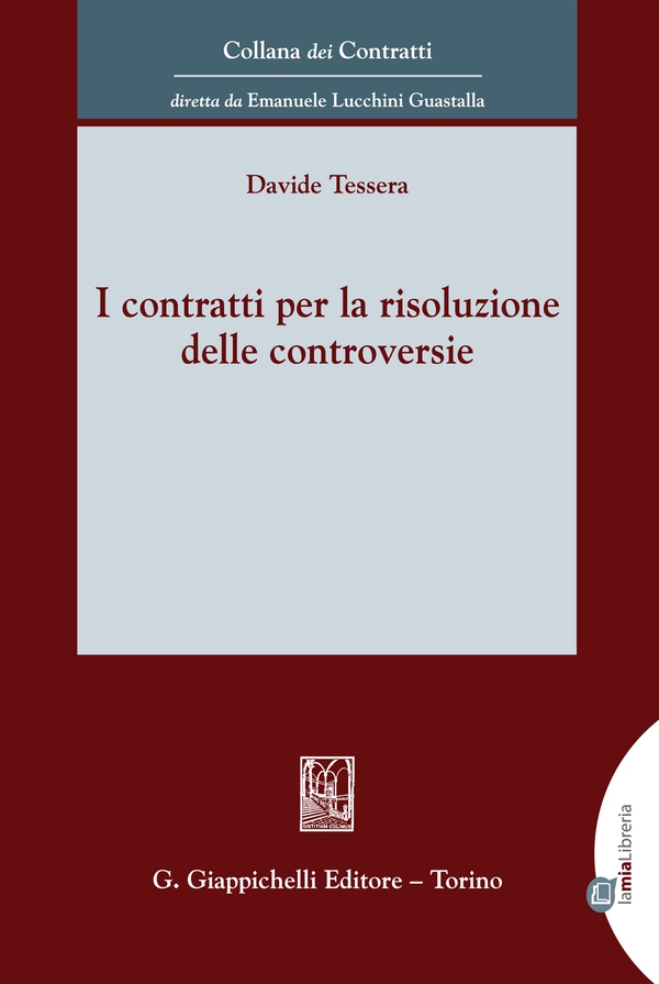 I contratti per la risoluzione delle controversie - Librerie.coop I contratti per la risoluzione delle controversie - Librerie.coop