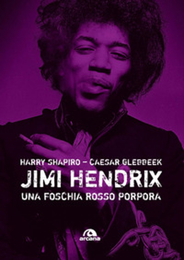 Jimi Hendrix. Una foschia rosso porpora - Librerie.coop Jimi Hendrix. Una foschia rosso porpora - Librerie.coop