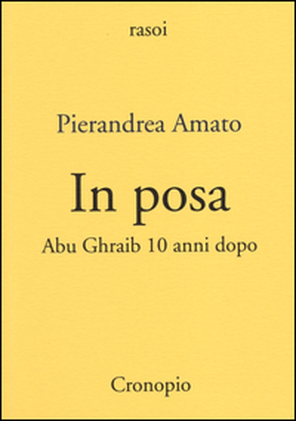 In posa. Abu Ghraib 10 anni dopo - Librerie.coop In posa. Abu Ghraib 10 anni dopo - Librerie.coop