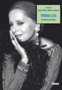 Virna Lisi. Un'attrice per bene - Librerie.coop
