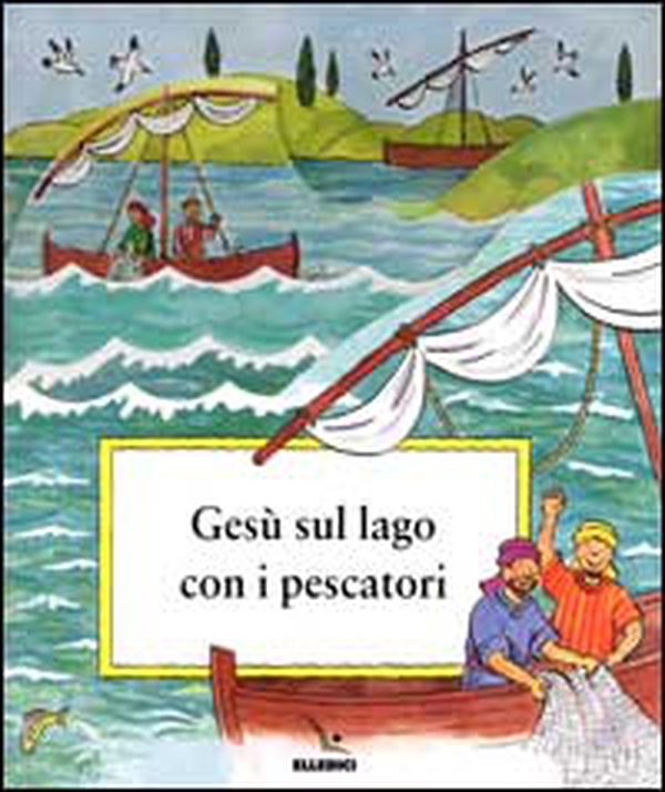 Gesù sul lago con i pescatori - Librerie.coop Gesù sul lago con i pescatori - Librerie.coop
