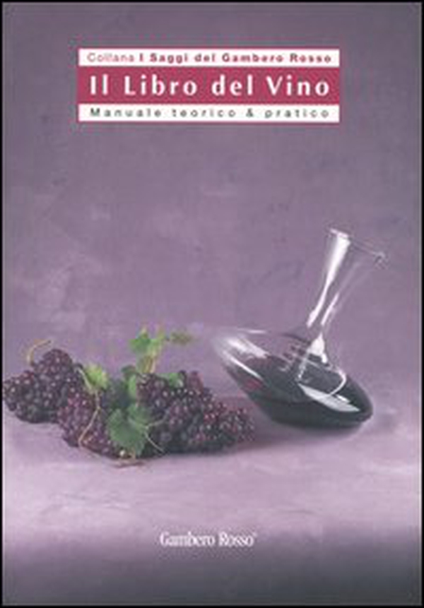 Il libro del vino. Manuale teorico & pratico - Librerie.coop Il libro del vino. Manuale teorico & pratico - Librerie.coop