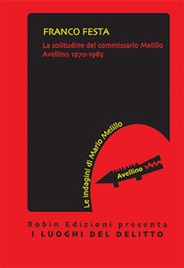 La solitudine del commissario Melillo - Librerie.coop La solitudine del commissario Melillo - Librerie.coop