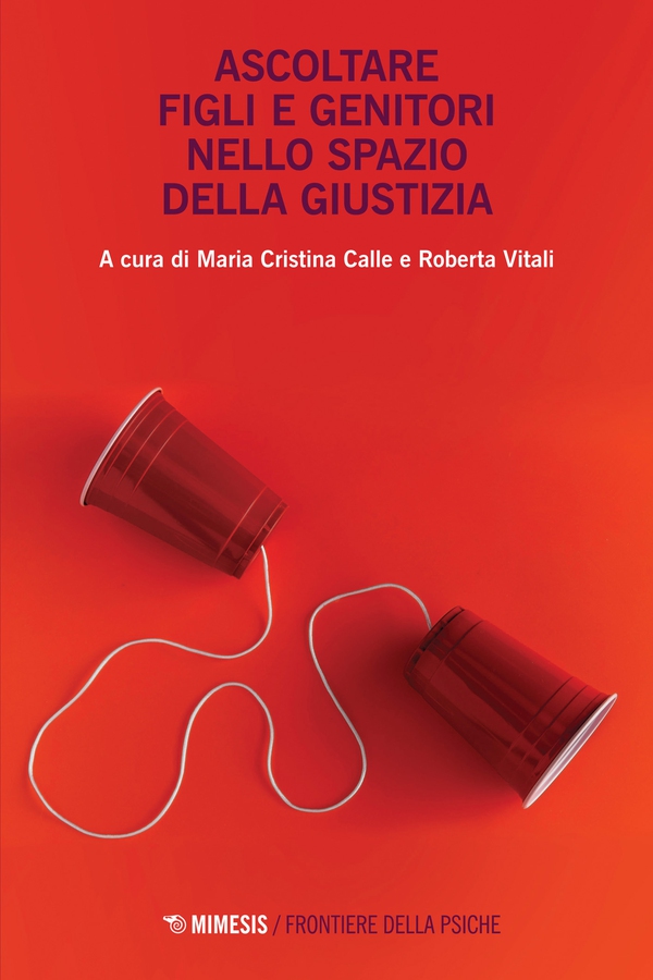 Ascoltare figli e genitori nello spazio della giustizia - Librerie.coop Ascoltare figli e genitori nello spazio della giustizia - Librerie.coop