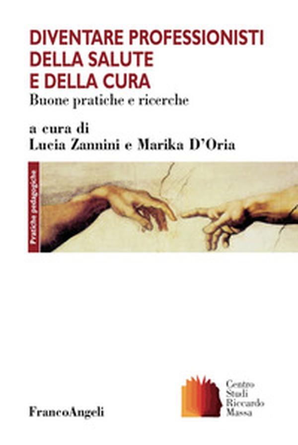 Diventare professionisti della salute e della cura. Buone pratiche e ricerche - Librerie.coop Diventare professionisti della salute e della cura. Buone pratiche e ricerche - Librerie.coop