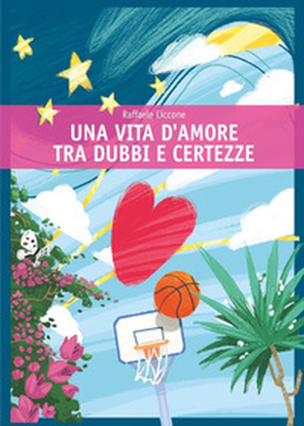 Una vita d'amore tra dubbi e certezze - Librerie.coop Una vita d'amore tra dubbi e certezze - Librerie.coop