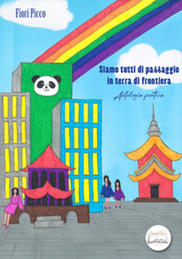 Siamo tutti di passaggio in terra di frontiera - Librerie.coop Siamo tutti di passaggio in terra di frontiera - Librerie.coop