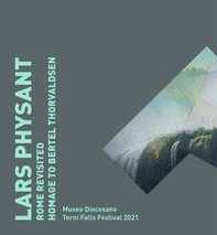 Lars Physant Rome revisited. Catalogo della mostra. Ediz. italiana e inglese - Librerie.coop