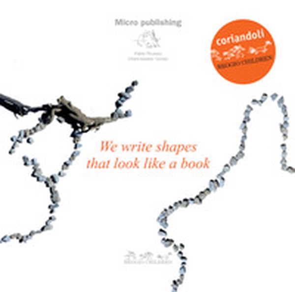 We write shapes that look like a book - Librerie.coop We write shapes that look like a book - Librerie.coop