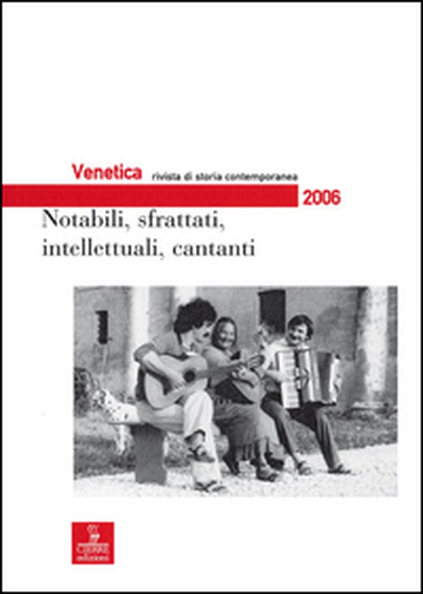 Venetica. Annuario di storia delle Venezie in età contemporanea - Vol. 2 - Librerie.coop Venetica. Annuario di storia delle Venezie in età contemporanea - Vol. 2 - Librerie.coop