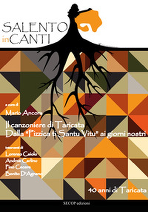 Salento inCanti. Il canzoniere di Taricata. Dalla "Pizzica ti Santu Vitu" ai giorni nostri - Librerie.coop Salento inCanti. Il canzoniere di Taricata. Dalla "Pizzica ti Santu Vitu" ai giorni nostri - Librerie.coop