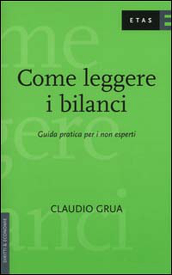 Come leggere i bilanci. Guida pratica per i non esperti - Librerie.coop Come leggere i bilanci. Guida pratica per i non esperti - Librerie.coop
