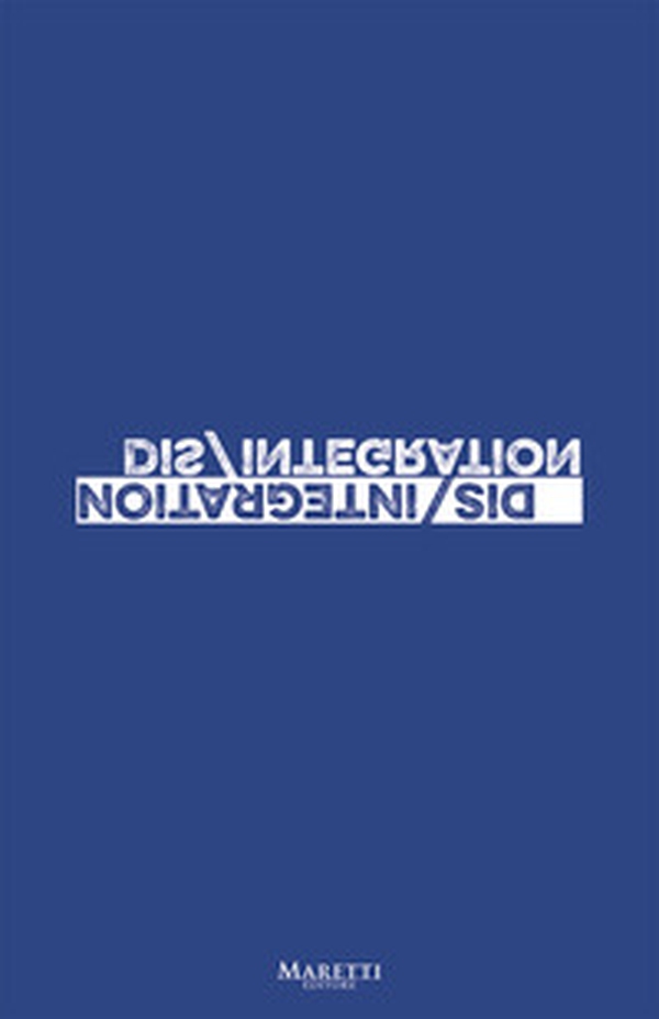 Dis/integration - Librerie.coop Dis/integration - Librerie.coop
