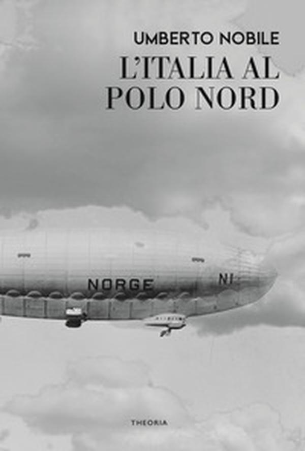 L'Italia al Polo Nord - Librerie.coop L'Italia al Polo Nord - Librerie.coop
