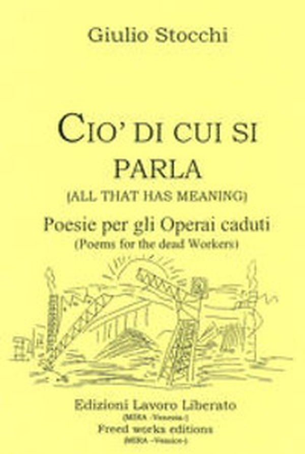 Ciò di cui si parla (All that has meaning). Poesie per operai caduti (Poetries for the workers dead) - Librerie.coop Ciò di cui si parla (All that has meaning). Poesie per operai caduti (Poetries for the workers dead) - Librerie.coop