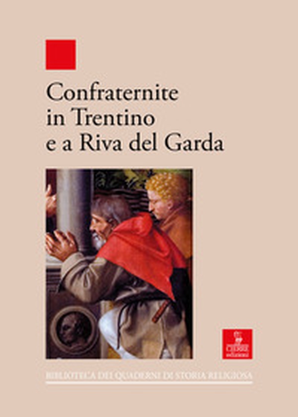 Confraternite in Trentino e a Riva del Garda - Librerie.coop Confraternite in Trentino e a Riva del Garda - Librerie.coop