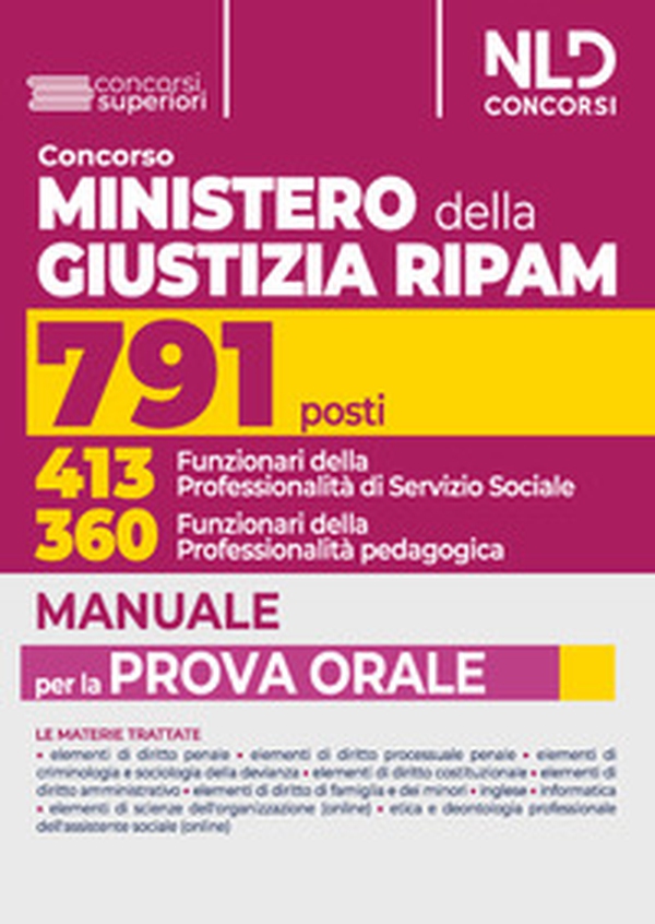 Concorso 791 Ministero della Giustizia RIPAM. Manuale completo per la prova orale - Librerie.coop Concorso 791 Ministero della Giustizia RIPAM. Manuale completo per la prova orale - Librerie.coop