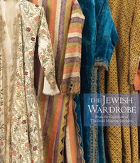 The jewish wardrobe. From the collections of the Israel Museum, Jerusalem - Librerie.coop