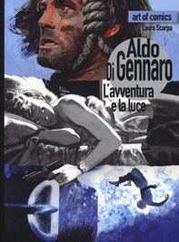 Aldo Di Gennaro. L'avventura e la luce - Librerie.coop