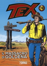 Tex. Il massacro di Goldena - Librerie.coop