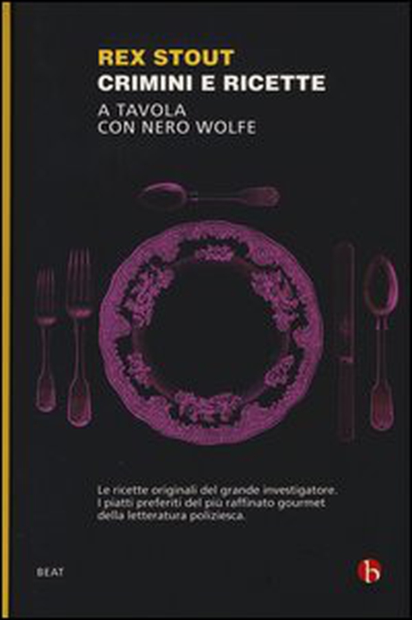Crimini e ricette. A tavola con Nero Wolfe - Librerie.coop Crimini e ricette. A tavola con Nero Wolfe - Librerie.coop