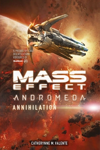 Mass effect. Andromeda. Annihilation - Librerie.coop
